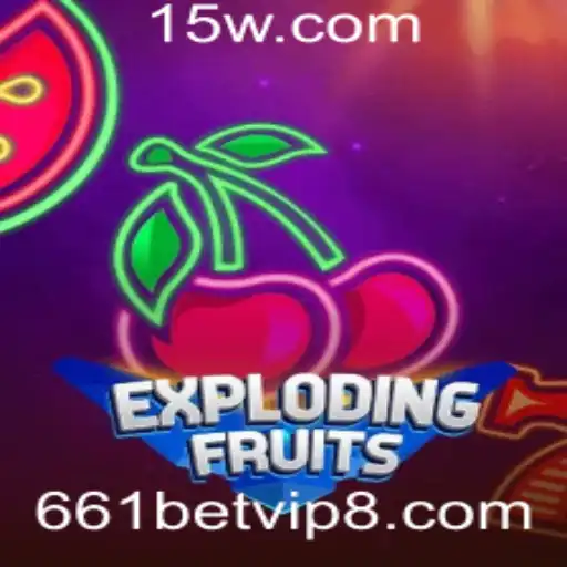 Descubra o Fascinante Mundo de ExplodingFruits no 661bet comvip